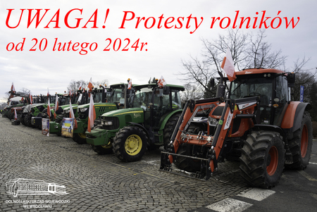 Protesty Rolników od 20.02.2024r. w Województwie Dolnośląskim
